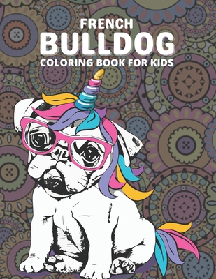 French Bulldog Coloring Book: A French bulldog ... [Large Print] B08Z2NTXKY Book Cover