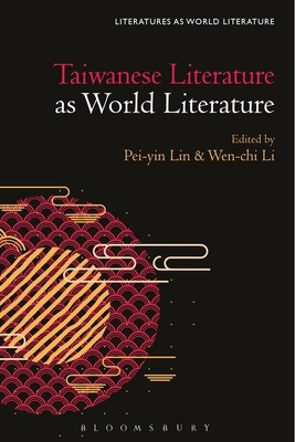 Taiwanese Literature as World Literature 1501381342 Book Cover