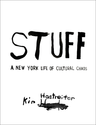 Stuff: A New York Life of Cultural Chaos 8862088310 Book Cover
