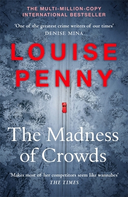 The Madness of Crowds: Chief Inspector Gamache ... 1529379385 Book Cover