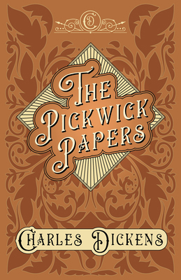 The Pickwick Papers: The Posthumous Papers of t... 1528716981 Book Cover