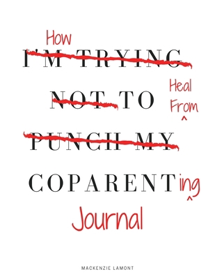How to Heal from Coparenting Journal 1952987172 Book Cover