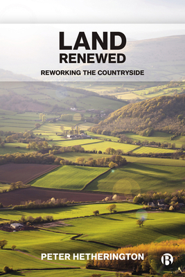 Land Renewed: Reworking the Countryside 1529217415 Book Cover