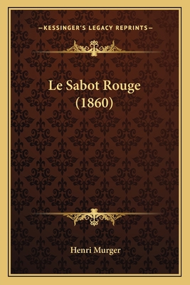 Le Sabot Rouge (1860) [French] 1164948695 Book Cover