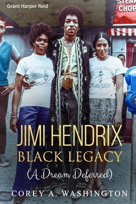 Jimi Hendrix - Black Legacy: (A Dream Deferred) 179346233X Book Cover