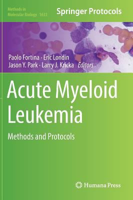 Acute Myeloid Leukemia: Methods and Protocols 1493971409 Book Cover