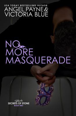 No More Masquerade (Secrets of Stone) (Volume 2) 0990413748 Book Cover