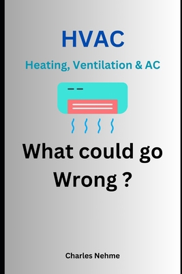 HVAC (Heating, Ventilation & AC) What Could go ... B0D8WLMH41 Book Cover