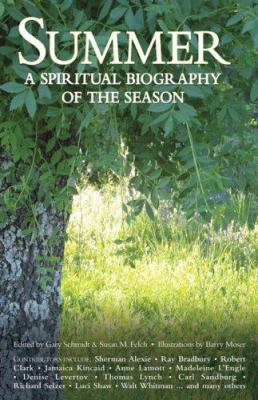 Summer: A Spiritual Biography of the Season 1594731837 Book Cover