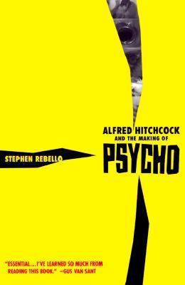 Alfred Hitchcock and the Making of Psycho 0312207859 Book Cover