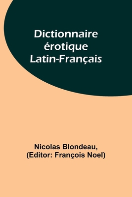 Dictionnaire érotique Latin-Français 9357387455 Book Cover
