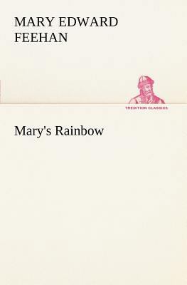 Mary's Rainbow 3849166937 Book Cover