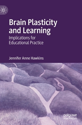 Brain Plasticity and Learning: Implications for... 3030835294 Book Cover