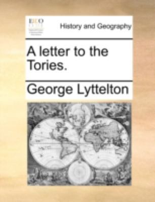 A letter to the Tories. 1170362583 Book Cover
