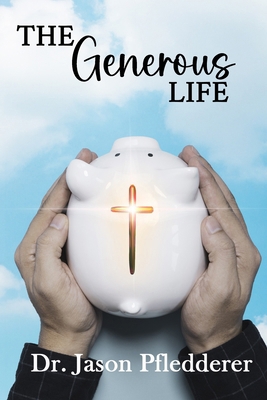 The Generous Life B0D5C21YCQ Book Cover