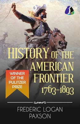 History of the American Frontier - 1763-1893 9362053357 Book Cover