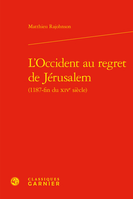 L'Occident Au Regret de Jerusalem [French] 2406106675 Book Cover