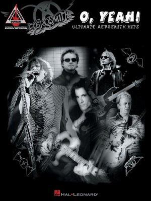 Aerosmith - O, Yeah!: Ultimate Aerosmith Hits 0634056743 Book Cover