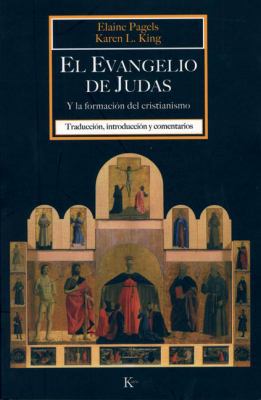 El Evangelio de Judas: Y La Formación del Crist... [Spanish] 8472456641 Book Cover