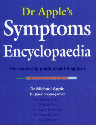 Dr Apple's Symptoms Encyclopedia: The Reassurin... 1856267482 Book Cover