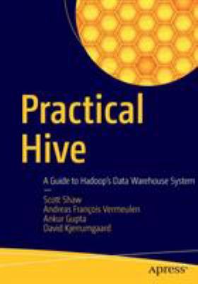 Practical Hive: A Guide to Hadoop's Data Wareho... 1484202724 Book Cover