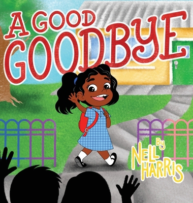 A Good Goodbye 0645976385 Book Cover