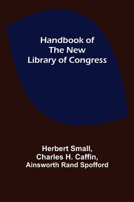 Handbook of the new Library of Congress 9356233241 Book Cover