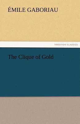 The Clique of Gold 384245631X Book Cover