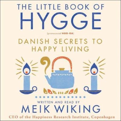 The Little Book of Hygge: Danish Secrets to Hap... 1470828367 Book Cover