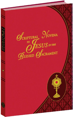 Scriptural Novena to Jesus in the Blessed Sacra... 1953152821 Book Cover