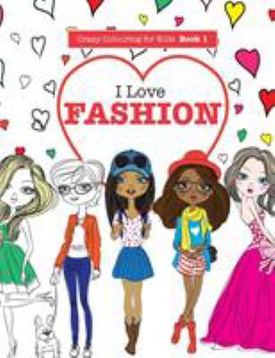 I Love Fashion 1908707992 Book Cover