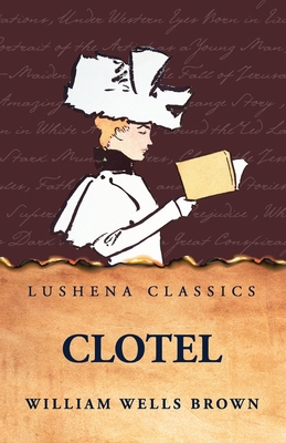 Clotel B0FQTLT1GJ Book Cover