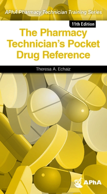 The Pharmacy Technician's Pocket Drug Reference 158212339X Book Cover
