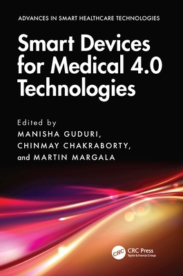 Smart Devices for Medical 4.0 Technologies 1032993421 Book Cover