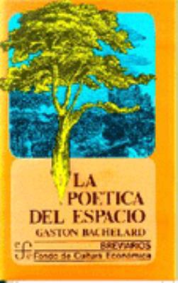 La poetica del espacio/ The Poetry of Space (Sp... [Spanish] 9681609239 Book Cover