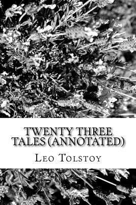 Twenty Three Tales (Annotated) 1530476151 Book Cover