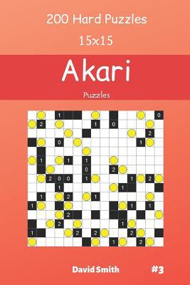 Akari Puzzles - 200 Hard Puzzles 15x15 vol.3 1098870875 Book Cover