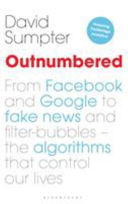 Outnumbered: From Facebook and Google to Fake N... 147294741X Book Cover