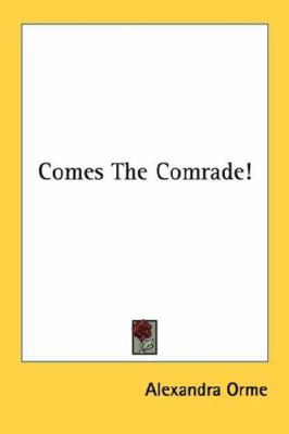 Comes The Comrade! 0548386730 Book Cover