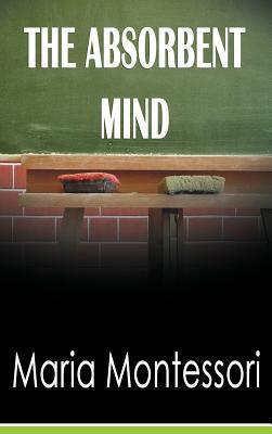 The Absorbent Mind 1607965054 Book Cover