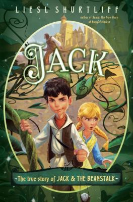 Jack: The True Story of Jack and the Beanstalk 0385755805 Book Cover