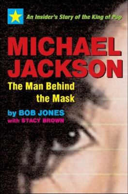 Michael Jackson: The Man Behind the Mask: An In... 1590790723 Book Cover