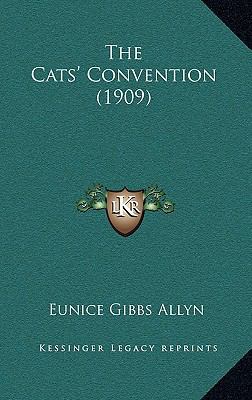 The Cats' Convention (1909) 1165847019 Book Cover