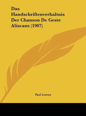 Das Handschriftenverhaltnis Der Chanson de Gest... [German] 1162282649 Book Cover