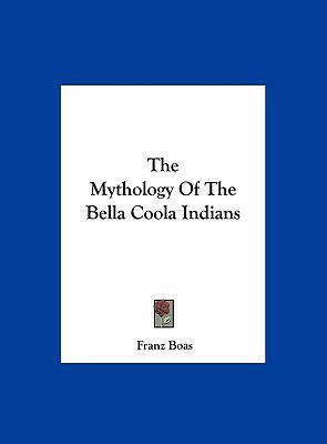 The Mythology Of The Bella Coola Indians 1161611568 Book Cover