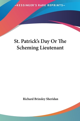 St. Patrick's Day or the Scheming Lieutenant 1161453792 Book Cover