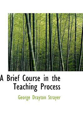 A Brief Course in the Teaching Process 1103727079 Book Cover