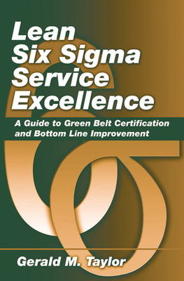 Lean Six SIGMA Service Excellence: A Guide to G... 1604270063 Book Cover