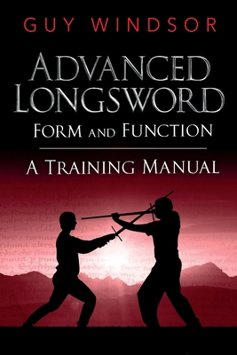Advanced Longsword: Form and Function 9527157064 Book Cover