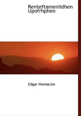 Renteftamenlidhen Upofrhphen [German] 1117650545 Book Cover
